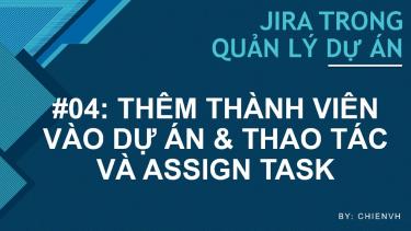 JIRATraining: #04 Thêm thành viên vào dự án & thao tác với các Jira's Task